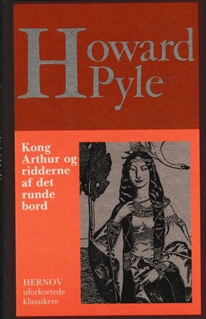 Kong Arthur og ridderne af det runde bord by Howard Pyle