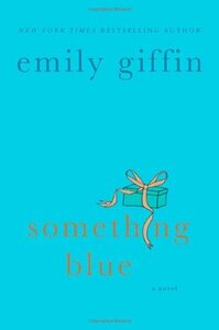 Something Blue by Emily Giffin