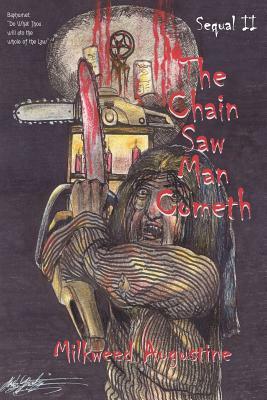 The Chain Saw Man Cometh Sequal II by Milkweed Augustine