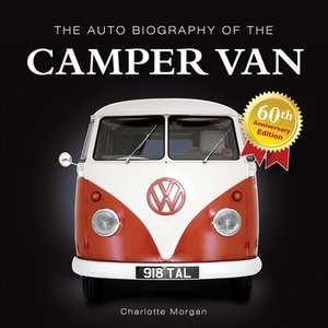 The Auto Biography of the Camper Van by Charlotte Morgan