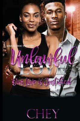 Unlawful Love: Our Love is Justified by Chey