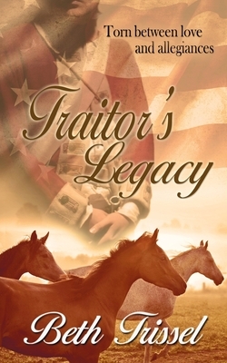 Traitor's Legacy by Beth Trissel