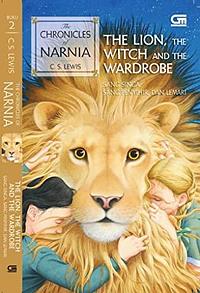 The Lion, the Witch and the Wardrobe - Sang Singa, Sang Penyihir dan Lemari by C.S. Lewis
