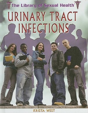 Urinary Tract Infections by Krista West