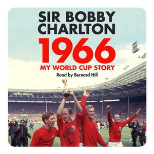 Memories of '66 by Bobby Charlton