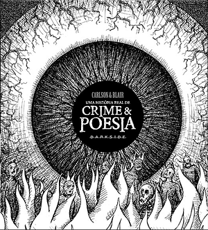Uma História Real de Crime & Poesia by David L. Carlson