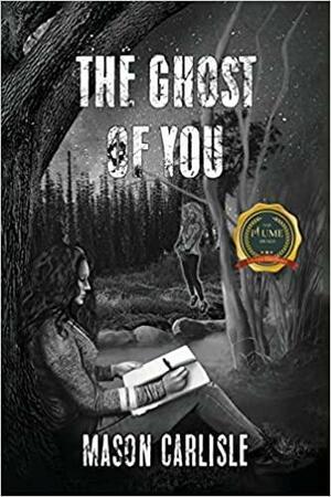 The Ghost of You by Mason Carlisle