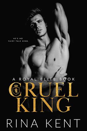 Cruel King by Rina Kent