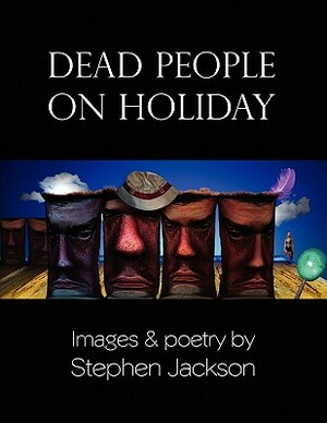 Dead People on Holiday by Stephen Jackson