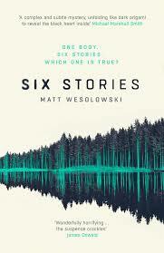 Six Stories by Matt Wesolowski