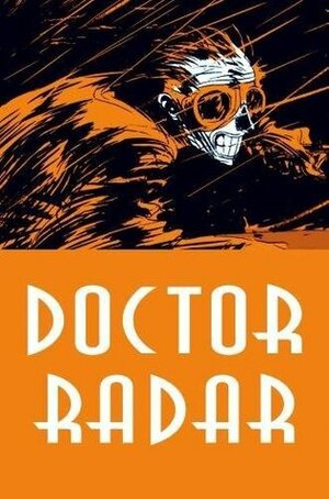 Doctor Radar, Vol 1 by Frédéric Bézian, Noël Simsolo