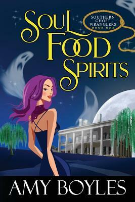 Soul Food Spirits by Amy Boyles