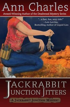 Jackrabbit Junction Jitters by Ann Charles