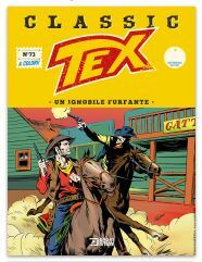 Tex Classic n 73: Un ignobile furfante by Gianluigi Bonelli, Aurelio Galleppini