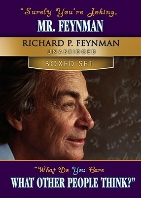 Surely You're Joking, Mr. Feynman/What Do You Care What Other People Think? by Richard P. Feynman