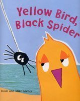 Yellow Bird, Black Spider by Dosh Archer