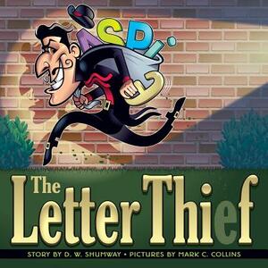 The Letter Thief by D. W. Shumway