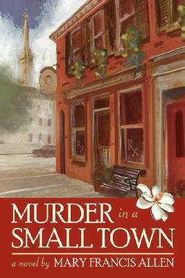 Murder in a Small Town by Mary Allen