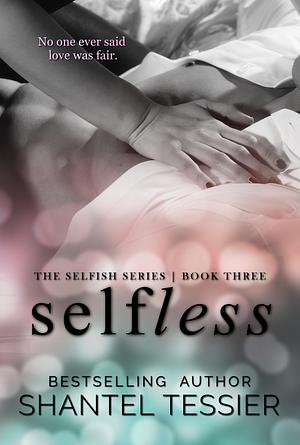 Selfless by Shantel Tessier