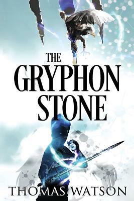 The Gryphon Stone by Thomas Watson