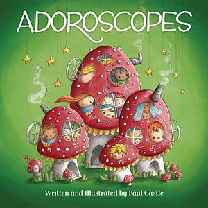 Adoroscopes by Paul Castle