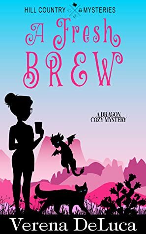 A Fresh Brew: A Dragon Cozy Mystery by Verena DeLuca