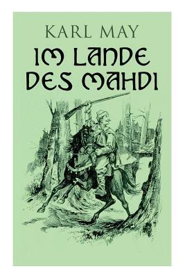 Im Lande des Mahdi: Alle 3 Bände by Karl May