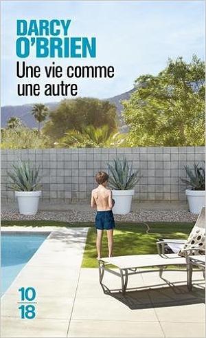 Une vie comme une autre by Darcy O'Brien