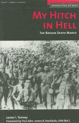 My Hitch in Hell: The Bataan Death March by Lester I. Tenney