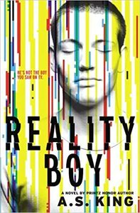Reality Boy by A.S. King