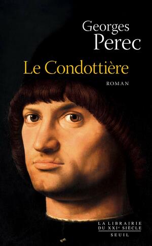 Le Condottière by Georges Perec