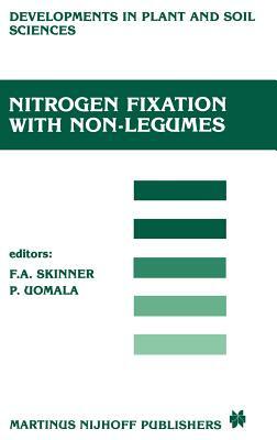 Nitrogen Fixation with Non-Legumes: The Third International Symposium on Nitrogen Fixation with Non-Legumes, Helsinki, 2-8 September 1984 by 