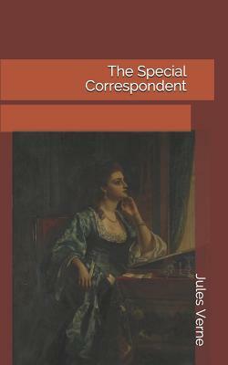 The Special Correspondent by Jules Verne