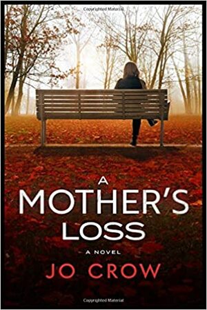 A Mother's Loss by Jo Crow