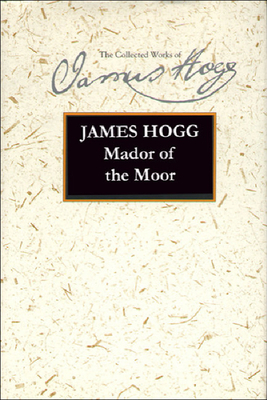 Mador of the Moor by James Hogg