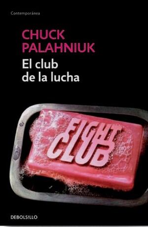 El club de la lucha by Chuck Palahniuk