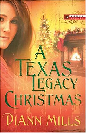 A Texas Legacy Christmas by DiAnn Mills