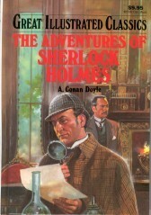 The Adventures of Sherlock Holmes (Great Illustrated Classics) by Arthur Conan Doyle, Malvina G. Vogel, Brendan Lynch