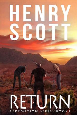 Return: Book 3, The Redemption Series by Henry Scott, Henry Scott