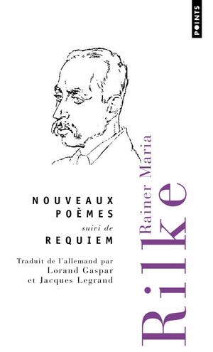 Nouveaux poèmes suivi de Requiem by Rainer Maria Rilke