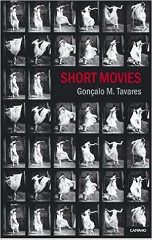 Short movies by Gonçalo M. Tavares