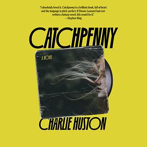 Catchpenny by Charlie Huston