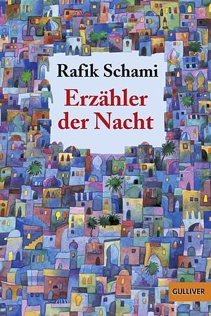 Erzähler der Nacht by Rafik Schami, Marie Fadel