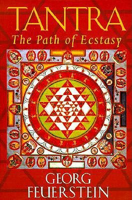 Tantra: Path of Ecstasy by Georg Feuerstein