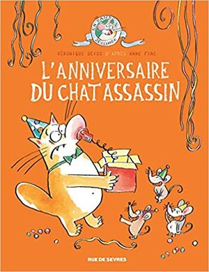 L'anniversaire du chat assassin by Véronique Deiss, Anne Fine