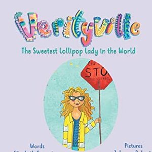 The Sweetest Lollipop Lady in the World by Johanna Roberts, Elizabeth Cummings