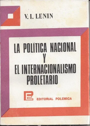 La política nacional y el internacionalismo proletario by Vladimir Lenin