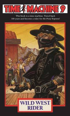 Time Machine 9: Wild West Rider by Stephen Overholser