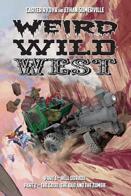 Weird Wild West by Ethan Somerville, Carter Rydyr