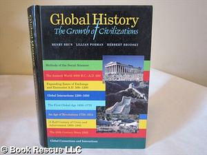 Global History: The Growth of Civilizations by Henry Brun, Herbert Brodsky, Lillian Forman